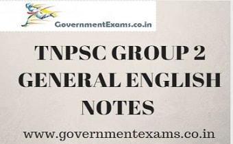 TNPSC Group 2 General English Notes- www.governmentexams.co.in