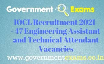 IOCL Engineering Assistant Technical Attendant Recruitment 2021