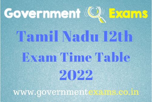 12th-public-exam-time-table-2022-tamil-nadu-government-exams