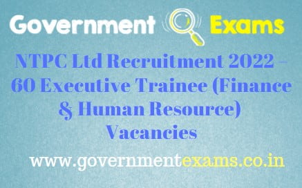 NTPC Ltd Executive Trainee Recruitment 2022