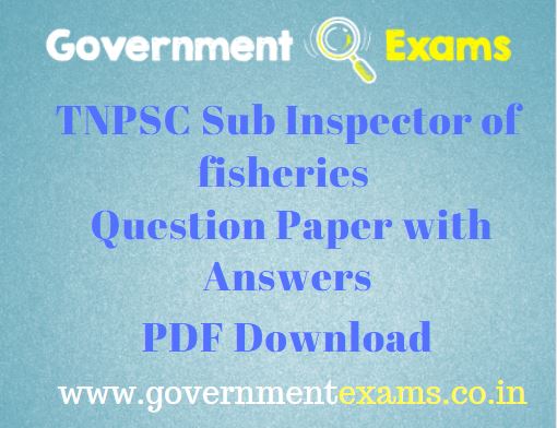 TNPSC Sub Inspector of fisheries Previous Year Question Paper
