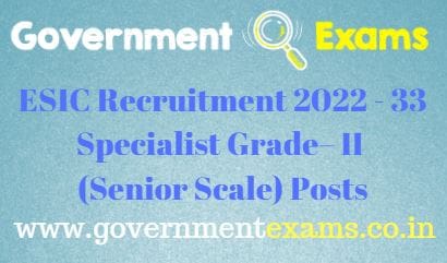 ESIC Specialist Grade– II Recruitment 2022