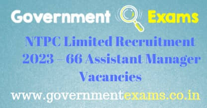 NTPC Limited Assistant Manager Recruitment 2023