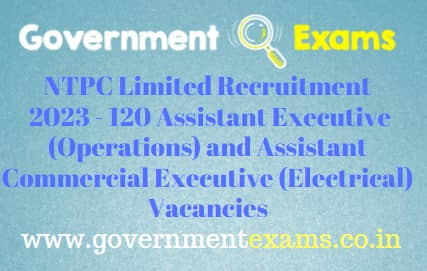 NTPC Limited Assistant Executive Recruitment 2023