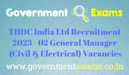 THDCIL General Manager Recruitment 2023