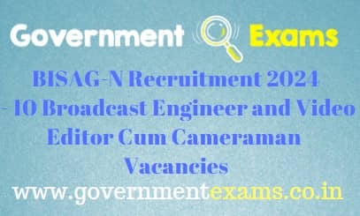 BISAG-N Broadcast Engineer Video Editor Recruitment 2024
