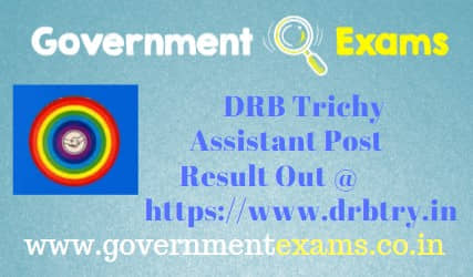 DRB Trichy Assistant Result Interview Date