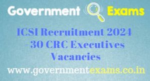 ICSI CRC Executives Recruitment 2024 - Government Exams