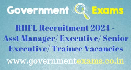 RHFL Assistant Manager Recruitment 2024