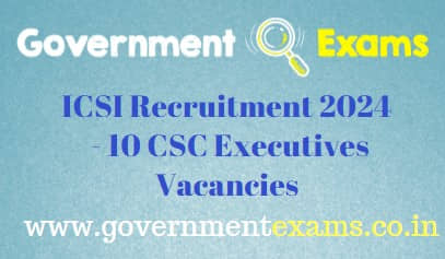 ICSI CSC Executive Recruitment 2024