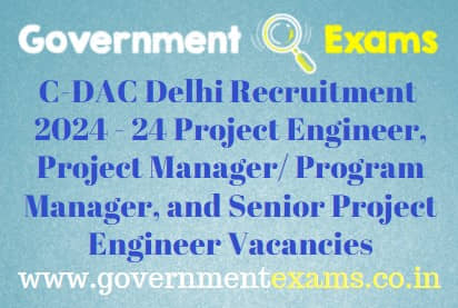 CDAC Delhi Recruitment 2024 - Government Exams